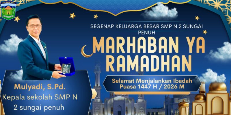 Kepala Sekolah SMP Negeri 2 Sungai Penuh, Mulyadi, S.Pd, menyampaikan ucapan selamat menyambut dan menunaikan ibadah puasa Ramadhan 1447 H/2026. Foto: Dok. Pribadi/Kepala Sekolah – Desain: Cnv – suarabrita.com