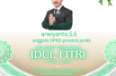 Anggota DPRD Provinsi Jambi Arwiyanto, S.E menyampaikan ucapan Selamat Hari Raya Idul Fitri 1447 H / 2026 M kepada seluruh masyarakat.