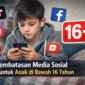 lustrasi anak menggunakan ponsel untuk mengakses media sosial. Pemerintah Indonesia menyiapkan aturan pembatasan media sosial bagi anak di bawah usia 16 tahun.